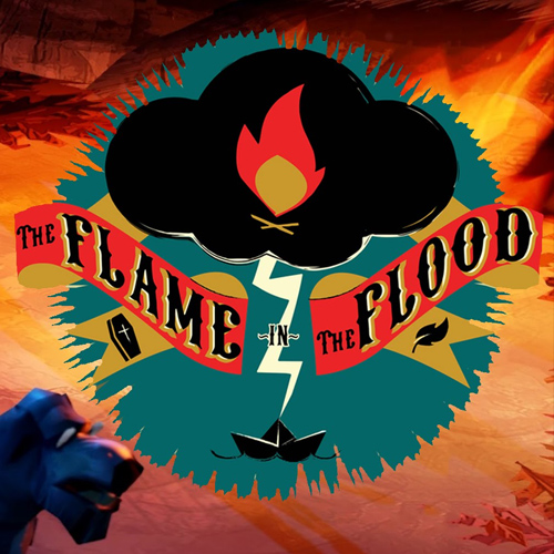 The Flame in the Flood GOTY