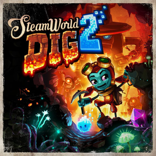 SteamWorld Dig 2 Game of the Year
