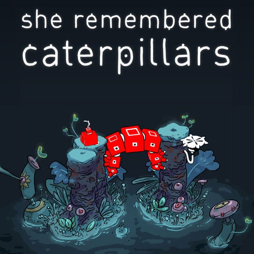 She Remembered Caterpillars Game of the Year