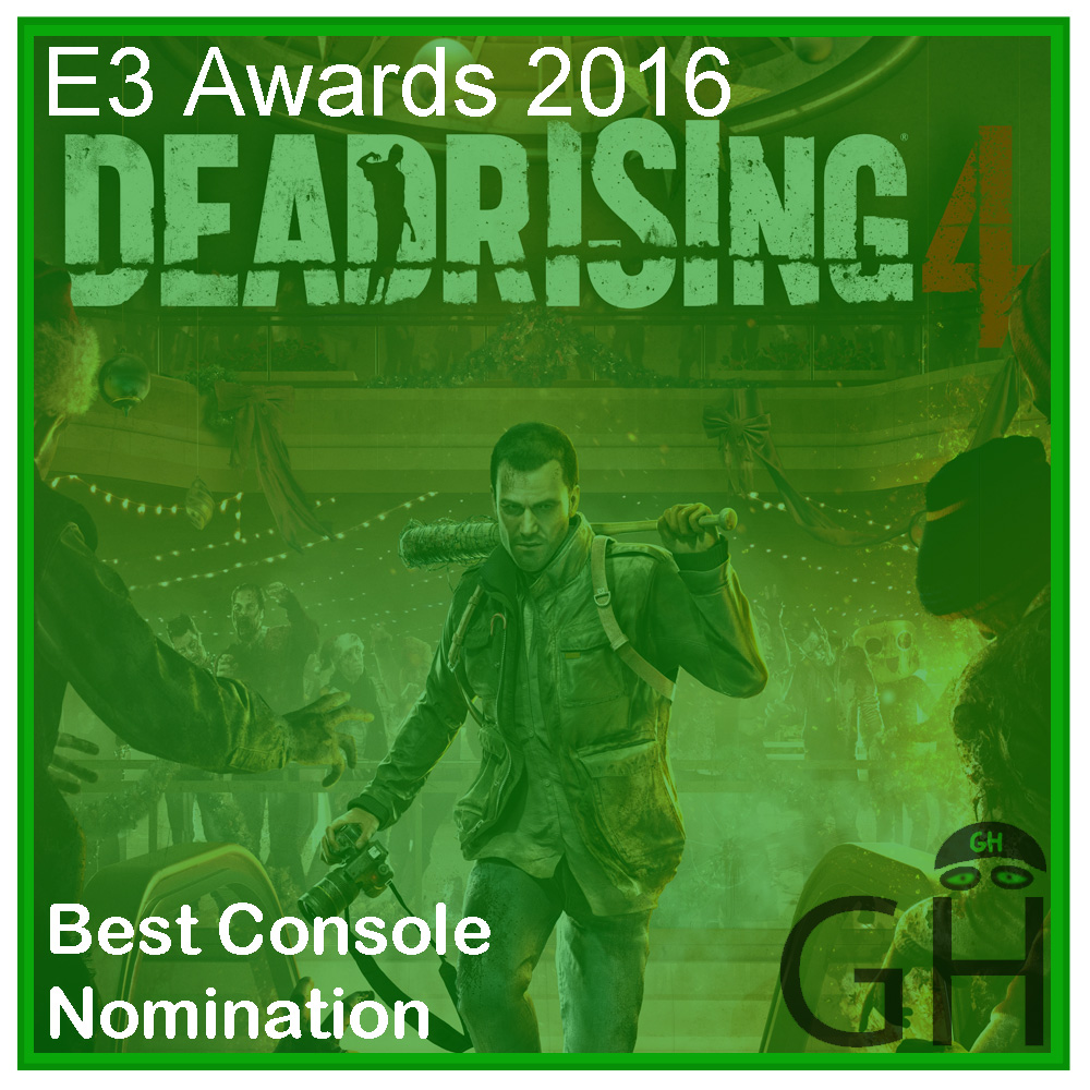 E3 Award Best Console Game Nomination Dead Rising 4