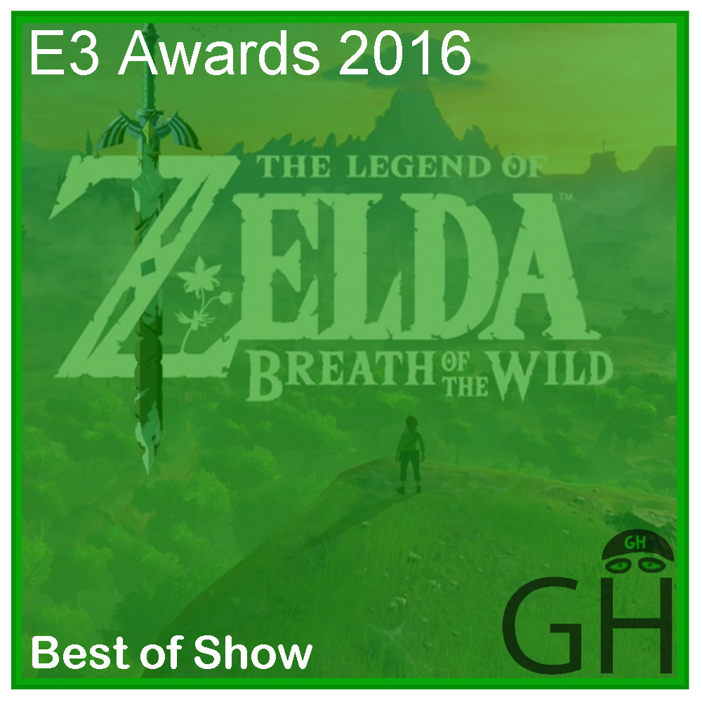 E3 Award Best of Show The Legend of Zelda: Breath of the Wild