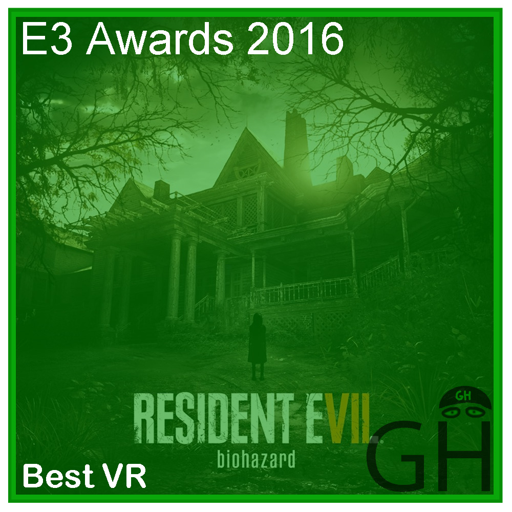 E3 Award Best VR Game Resident Evil 7: Biohazard
