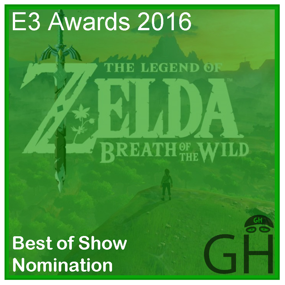 E3 Award Best of Show Nomination The Legend of Zelda: Breath of the Wild